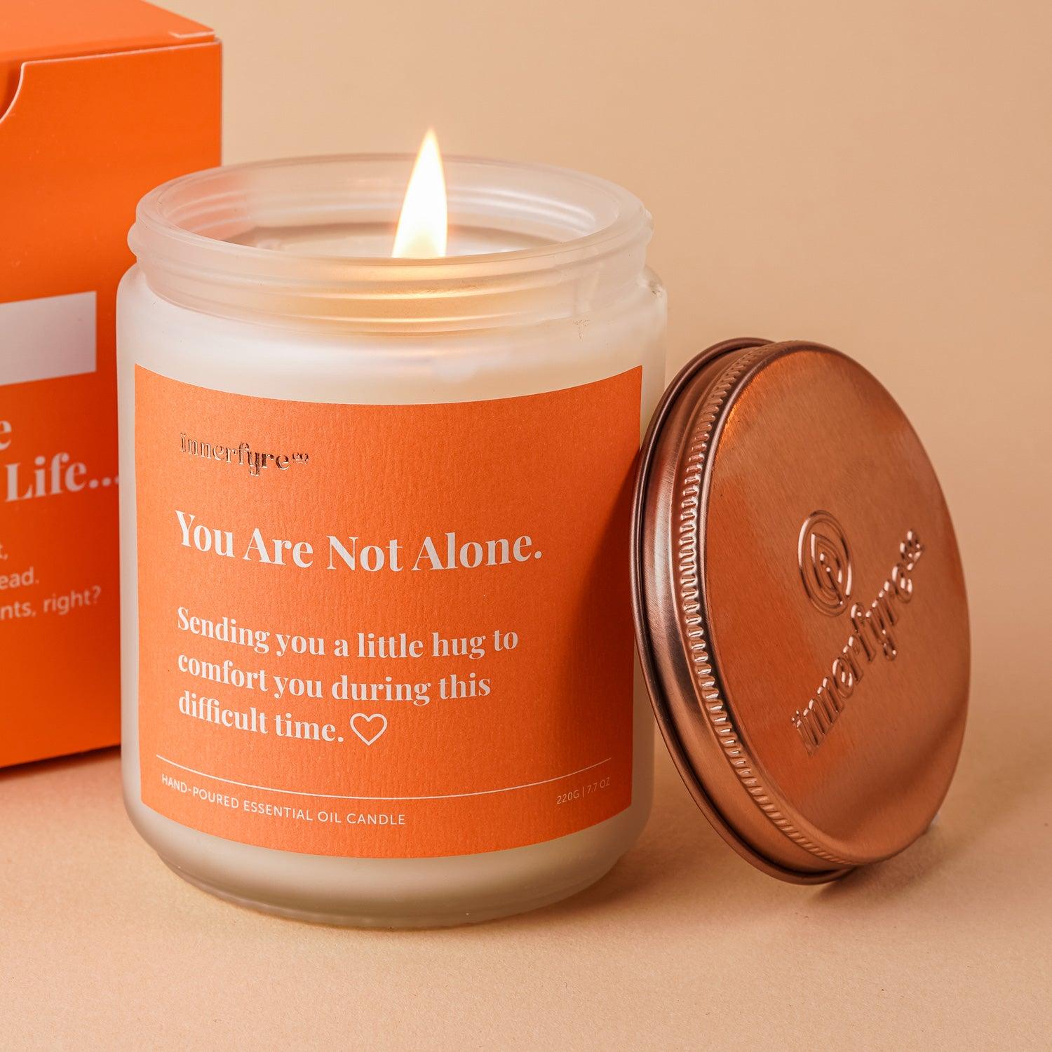 You are not alone Candle